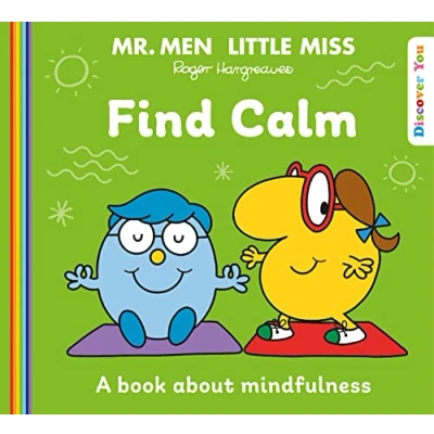 Abbildung von Mr. Men Little Miss: Find Calm: A New Book for 2023 about Mindfulness from the Classic Illustrated Children’s Series Feelings (Mr. and Miss Discover You)