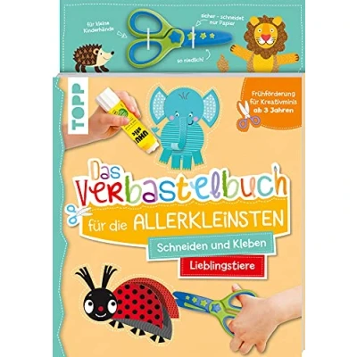 Abbildung von Das Verbastelbuch für die Allerkleinsten. Schneiden und Kleben. Lieblingstiere. Mit Schere: Frühförderung Kreativminis ab 3 Jahren