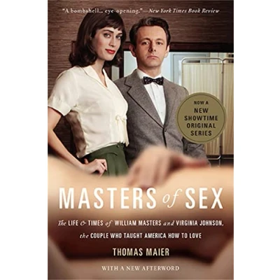 Abbildung von Masters of Sex: the Life and Times William Virginia Johnson, Couple Who Taught America How to Love