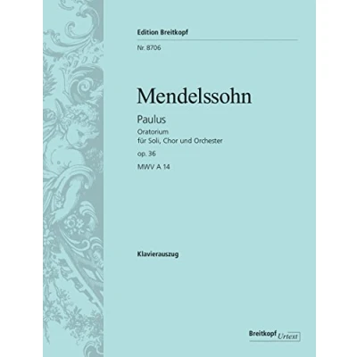 Abbildung von Paulus MWV A 14 (op. 36) Oratorium nach Worten der Heiligen Schrift Breitkopf Urtext Klavierauszug (EB 8706)