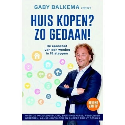 Abbildung von Huis kopen? Zo gedaan!: de aanschaf van een woning in 18 stappen