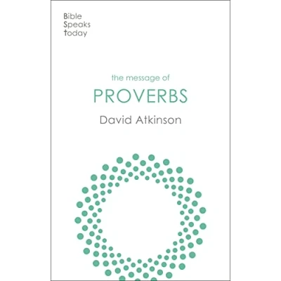 Abbildung von The Message of Proverbs: Wisdom For Life (The Bible Speaks Today Old Testament)