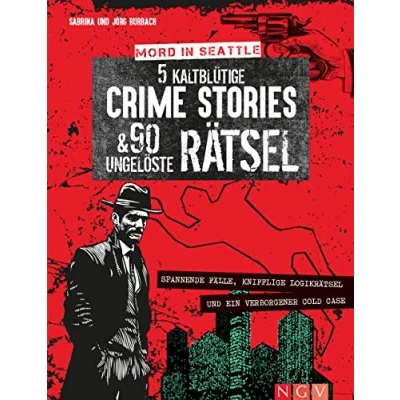 Abbildung von Mord in Seattle 5 kaltblütige Crime Stories &amp; 90 ungelöste Rätsel: Das Rätselbuch für Krimi Fans. Spannende Fälle, knifflige Logikrätsel und ein verborgener Cold Case