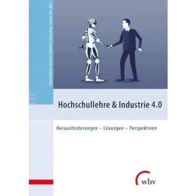 Abbildung von Hochschullehre &amp; Industrie 4.0: Herausforderungen Lösungen Perspektiven
