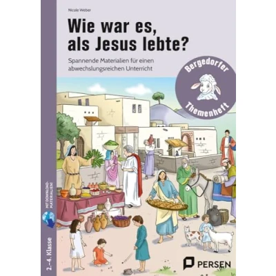 Abbildung von Wie war es, als Jesus lebte?: Spannende Materialien für einen abwechslungs reichen Unterricht (2. bis 4. Klasse)