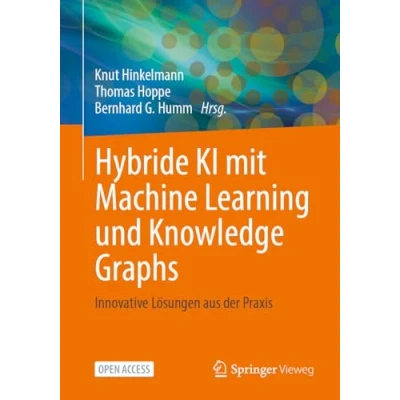Abbildung von Hybride KI mit Machine Learning und Knowledge Graphs: Innovative Lösungen aus der Praxis