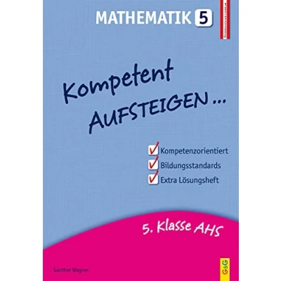 Abbildung von Aufsteigen in Mathematik 5 (Zentralmatura): So schaffst du die 5. Klasse AHS (Aufsteigen: Lernhilfen für HS/AHS Unterstufe und Oberstufe)