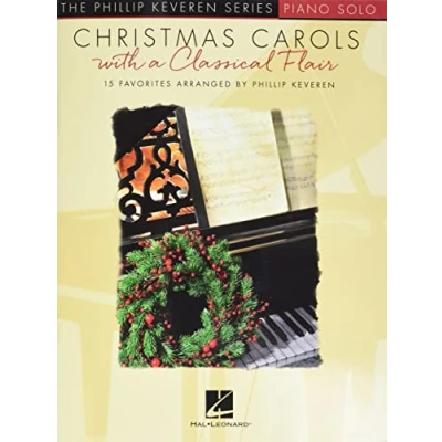 Abbildung von Christmas Carols with a Classical Flair: The Phillip Keveren Series: 15 Favorites: Piano Solo