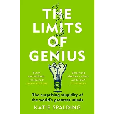 Abbildung von the Limits of Genius: Surprising Stupidity World&#039;s Greatest Minds