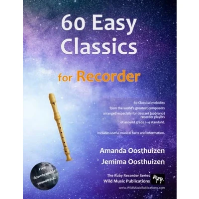 Abbildung von 60 Easy Classics for Recorder: wonderful melodies by the world&#039;s greatest composers arranged beginner to intermediate descant/soprano recorder players, starting with easiest