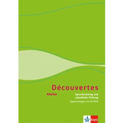 Abbildung von Découvertes Atelier. Sprechtraining und mündliche Prüfung: Handreichung für den Unterricht mit CD ROM Klasse 6/7