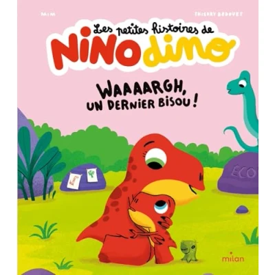 Abbildung von Les petites histoires de Nino Dino Waaaargh, un dernier bisou !