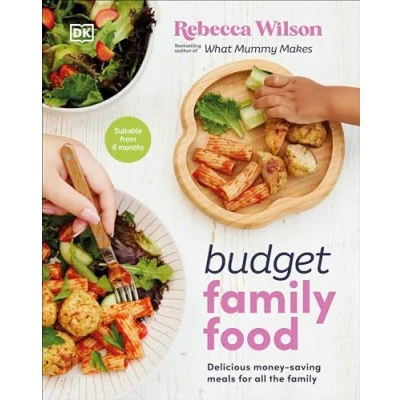 Abbildung von Budget Family Food: Delicious Money Saving Meals for All the