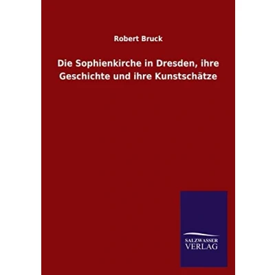 Abbildung von Die Sophienkirche in Dresden, ihre Geschichte und Kunstschätze