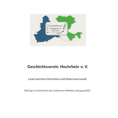 Abbildung von Land zwischen Hochrhein und Südschwarzwald: Beiträge zur Geschichte des Landkreises Waldshut Jahrgang 2024
