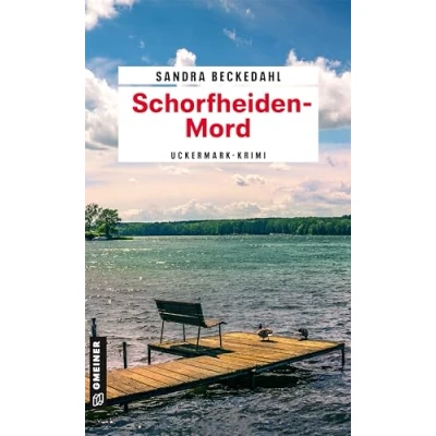 Abbildung von Schorfheiden Mord: Uckermark Krimi (Kriminalromane im GMEINER Verlag) (Kommissar Paul Montgomery)