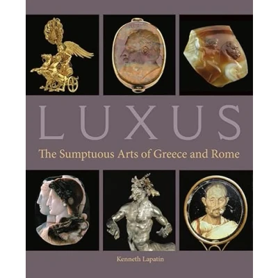 Abbildung von Luxus: The Sumptuous Arts of Greece and Rome (Getty Publications )
