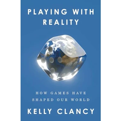 Abbildung von Playing with Reality: How Games Have Shaped Our World