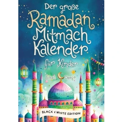 Abbildung von Der große Ramadan Mitmachkalender. Black &amp; White Edition: Spaß, Lernen Gemeinschaft erleben im Fastenmonat
