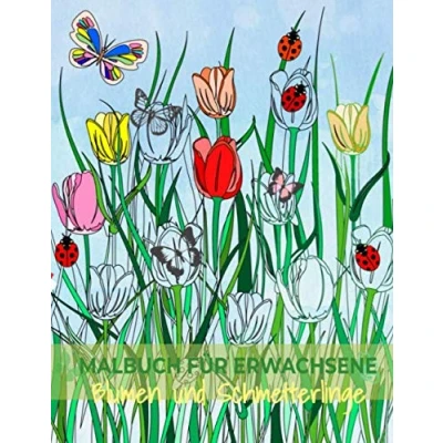 Abbildung von Malbuch für Erwachsene: Blumen und Schmetterlinge Band 2 Ausmalbuch zum Malen Ausmalen, zur Entspannung Stressabbau