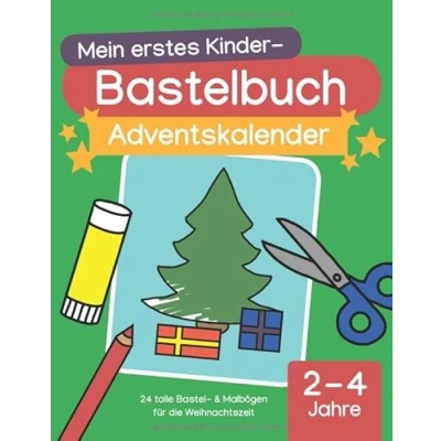 Abbildung von Mein erstes Kinder Bastelbuch: Adventskalender: 24 tolle Bastel &amp; Malbögen für die Weihnachtszeit (2 4 Jahre)