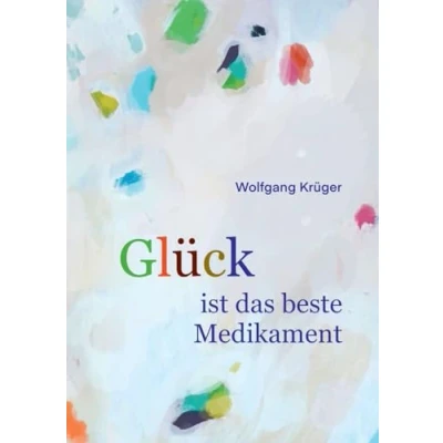 Abbildung von Glück ist das beste Medikament: Wie uns die Seele heilt