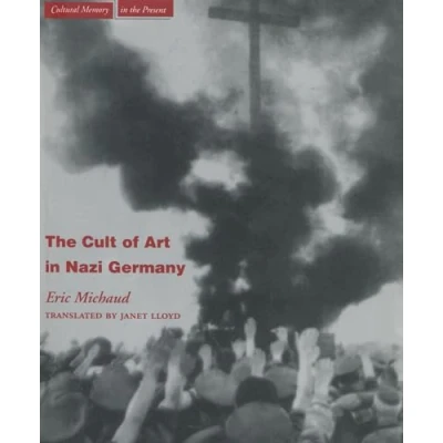 Abbildung von the Cult of Art in Nazi Germany (Cultural Memory Present)