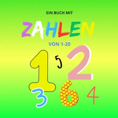 Abbildung von Ein Buch mit Zahlen von 1 20: Das erste Zahlenlernbuch Bildern