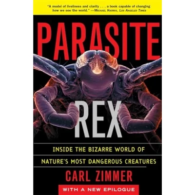 Abbildung von Parasite Rex (with a New Epilogue): Inside the Bizarre World of Nature&#039;s Most Dangerous Creatures
