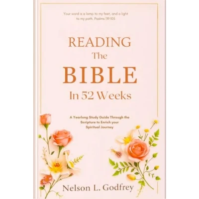 Abbildung von Reading the bible in 52 Weeks: A Yearlong Study Guide Through Scripture to Enrich your Spiritual Journey