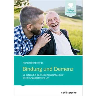 Abbildung von Bindung und Demenz: So setzen Sie den Expertenstandard zur Beziehungsgestaltung um!