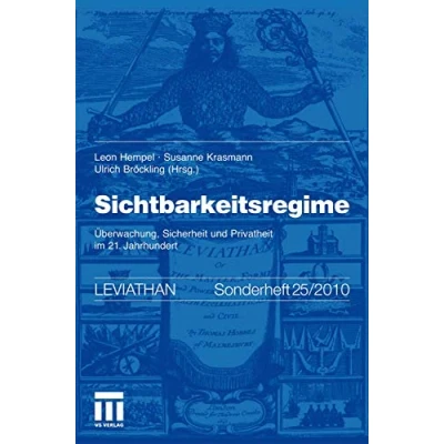 Abbildung von Sichtbarkeitsregime: Überwachung, Sicherheit und Privatheit im 21. Jahrhundert (Leviathan Sonderhefte, Band 25)