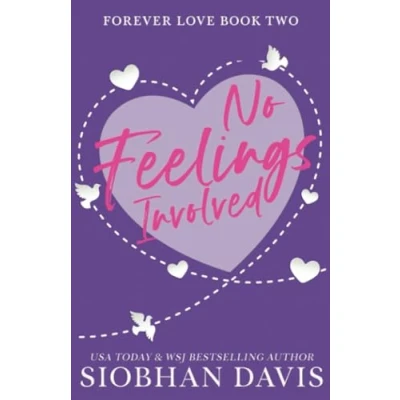 Abbildung von No Feelings Involved: A Brother&#039;s Best Friend Standalone Romance (Forever Love, Band 2)