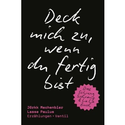 Abbildung von Deck mich zu, wenn du fertig bist: Erzählungen