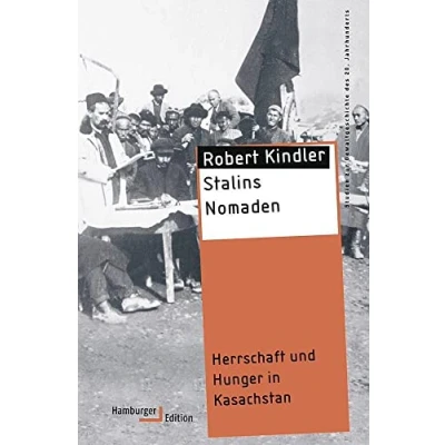 Abbildung von Stalins Nomaden: Herrschaft und Hunger in Kasachstan (Studien zur Gewaltgeschichte des 20. Jahrhunderts)