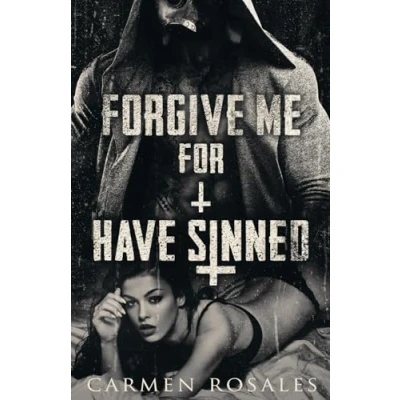 Abbildung von Forgive Me For I Have Sinned (A Dark College Romance): The Prey Series book, 4
