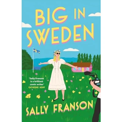 Abbildung von Big in Sweden: The most hilarious, feel good summer read of 2024!