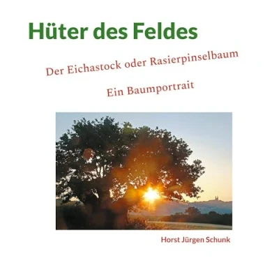 Abbildung von Hüter des Feldes: Der Eichastock oder Rasierpinselbaum Ein Baumportrait