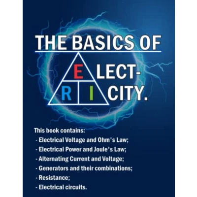 Abbildung von the BASICS of ELECTRICITY: Master main principles electricity.