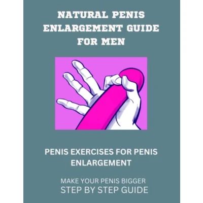 Abbildung von NATURAL PENIS ENLARGEMENT GUIDE FOR MEN: EXERCISES