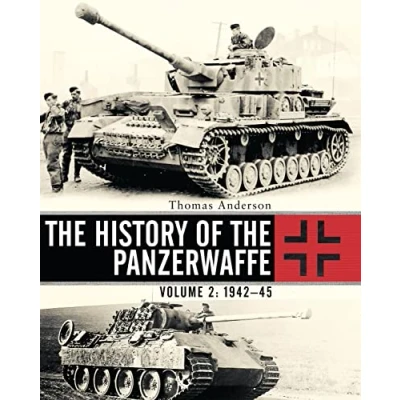 Abbildung von the History of Panzerwaffe: Volume 2: 194245 (General Military, Band 2)