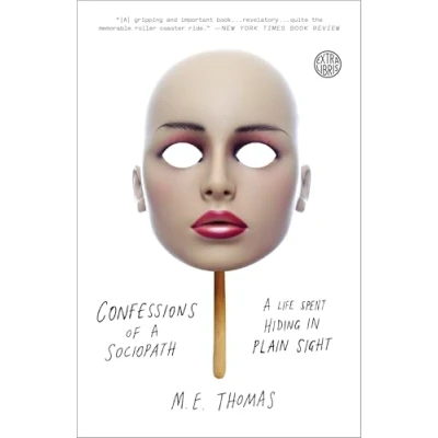 Abbildung von Confessions of A Sociopath: Life Spent Hiding in Plain Sight