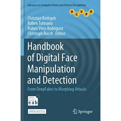 Abbildung von Handbook of Digital Face Manipulation and Detection: From DeepFakes to Morphing Attacks (Advances in Computer Vision Pattern Recognition)