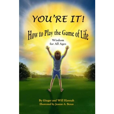 Abbildung von You&#039;re It! How to Play the Game of Life: Wisdom for All Ages