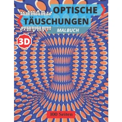Abbildung von Optische Täuschungen Malbuch: 50 verschiedene visuelle Illusionen Herausforderungen für die Farbe (Psychedelische Täuschung)
