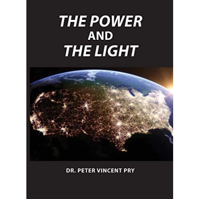 Abbildung von The Power And Light: Congressional EMP Commission&#039;s War To Save America 2001 2020