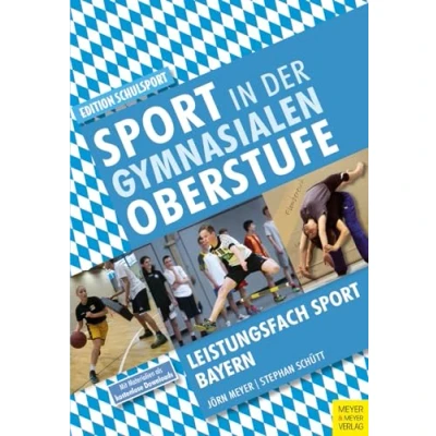 Abbildung von Sport in der gymnasialen Oberstufe: Schulbuch Bayern (Edition Schulsport)