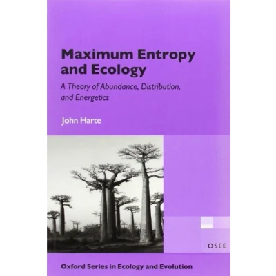 Abbildung von Maximum Entropy and Ecology: A Theory of Abundance, Distribution, Energetics (Oxford Series in Ecology Evolution)