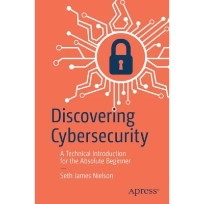 Abbildung von Discovering Cybersecurity: A Technical Introduction for the Absolute Beginner