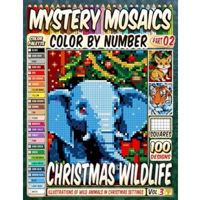 Abbildung von Christmas Wildlife Mystery Mosaics Color by Number Vol 3: 100 Pixel Art Illustrations of Wild Animals in Settings